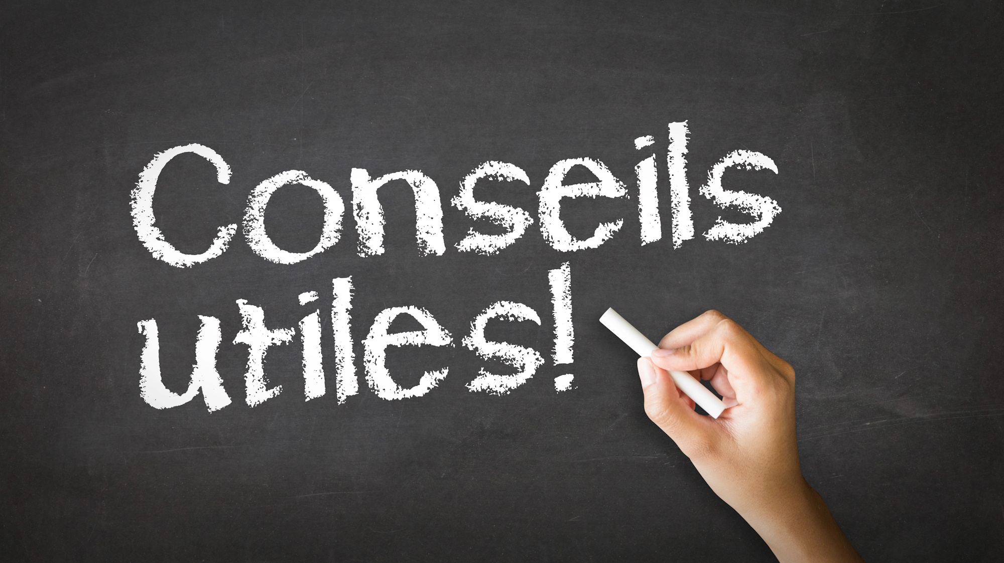 Conseils utiles